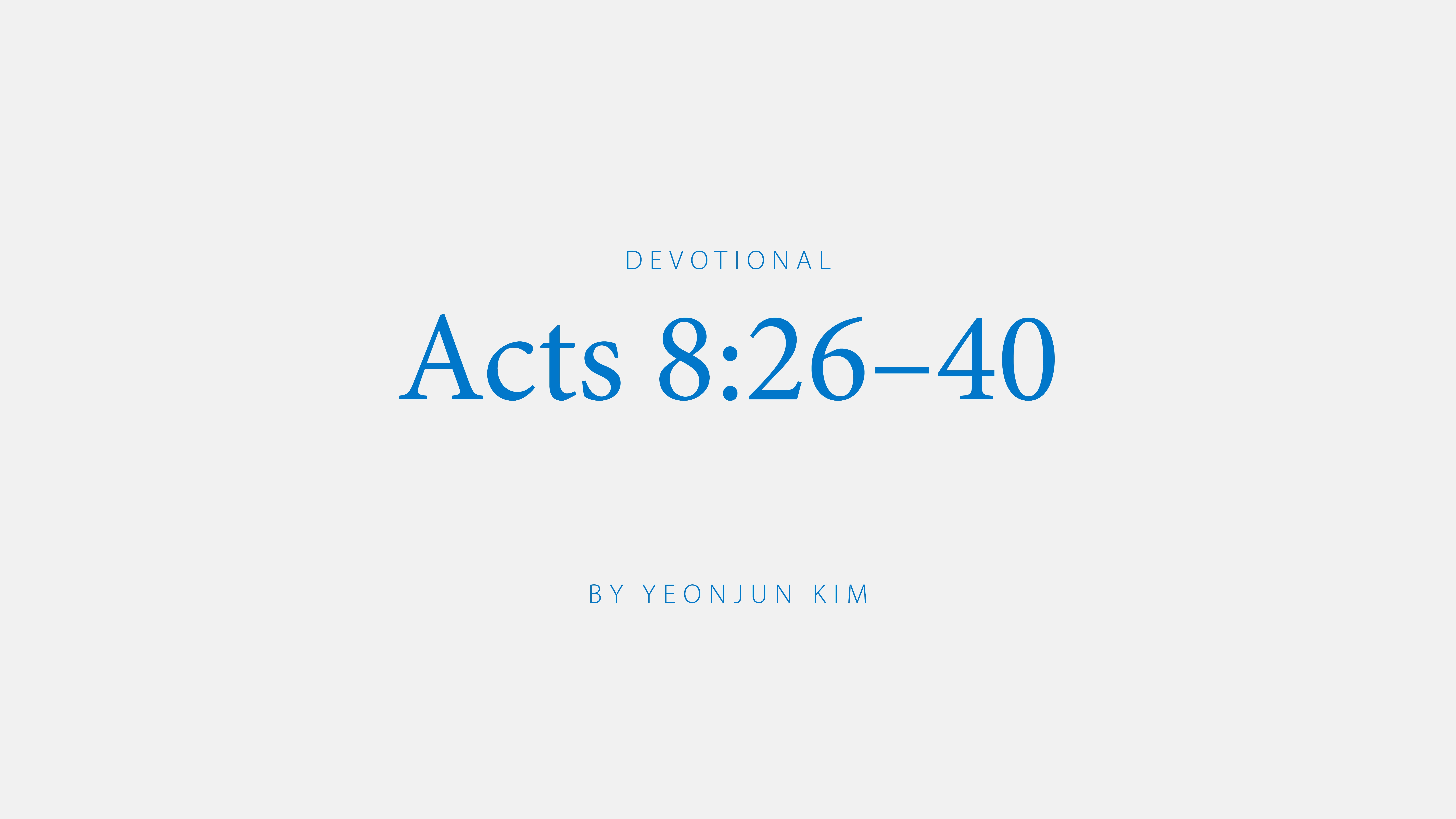 Acts 8:26-40